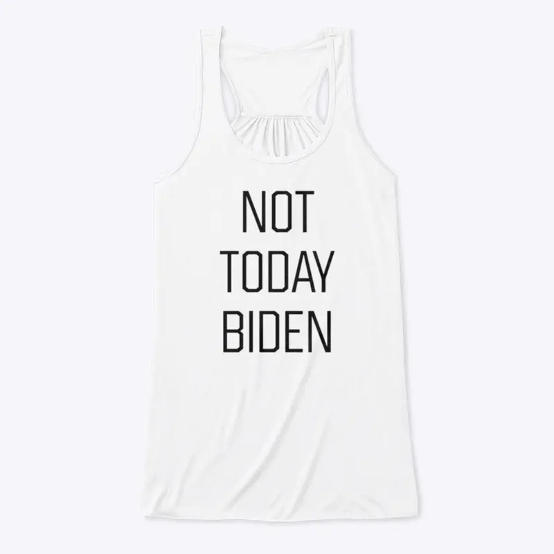 NOT TODAY BIDEN (BLK)